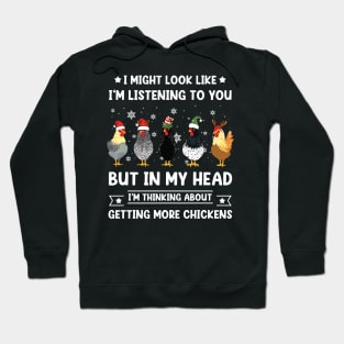 Funny Chicken Christmas I'm Thinking About Getting More Chickens Hoodie